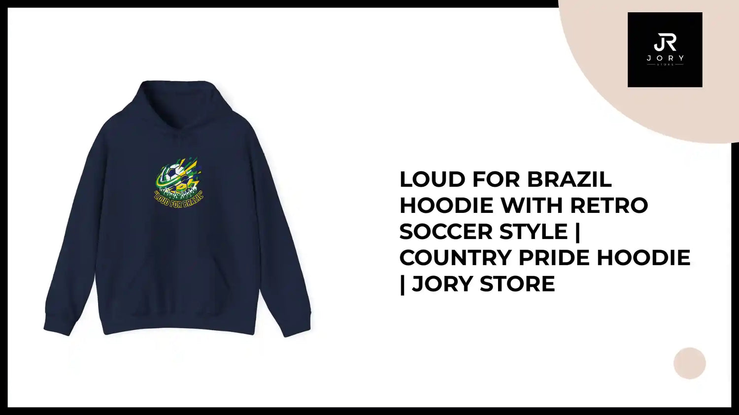 Loud for Brazil Hoodie with Retro Soccer Style | Country Pride Hoodie | Jory Store by@Outfy