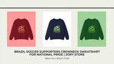 Brazil Soccer Supporters Crewneck Sweatshirt for National Pride | Jory Store by@Outfy